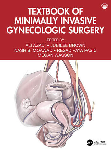 Textbook of Minimally Invasive Gynecologic Surgery